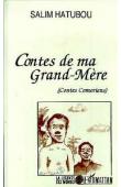  HATUBOU Salim - Contes de ma grand-mère: contes comoriens