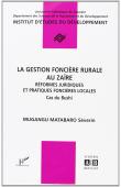  MUGANGU MATABARO Séverin - La gestion foncière rurale au Zaïre: réformes juridiques et pratiques foncières au Zaïre