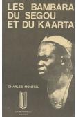  MONTEIL Charles - Les Bambara du Ségou et du Kaarta (étude historique, ethnographique et littéraire d'une peuplade du Soudan français)