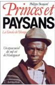  BEAUJARD Philippe - Princes et paysans. Les Tanala de l'Ikongo, un espace social du sud-est de Madagascar