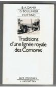  BEN ALI Damir, BOULINIER Georges, OTTINO Paul - Traditions d'une lignée royale des Comores: l'Inya Fwambaya de Ngazidja