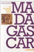  BOUILLON Antoine - Madagascar, le colonisé et son âme: essai sur le discours psychologique colonial