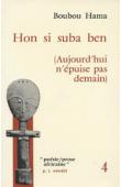  BOUBOU HAMA - Aujourd'hui n'épuise pas demain. Hon si suba ben