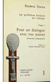 BOUBOU HAMA - Les problèmes brûlants de l'Afrique: 01: pour un dialogue avec nos jeunes