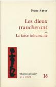  KAYOR Franz (pseudonyme de TCHAKOUTE Paul) - Les Dieux trancheront ou La farce inhumaine