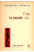  KUM'A NDUMBE III Alexandre (Prince) ou KUM'A N'DUMBE III - Lisa, la putain de……