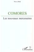  PERRI Pascal - Comores: les nouveaux mercenaires