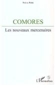  PERRI Pascal - Comores: les nouveaux mercenaires