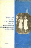  RANDRIANARISOA Pierre - L'enfant et son éducation dans la civilisation traditionnelle malgache