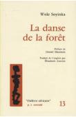  SOYINKA Wole - La danse de la forêt