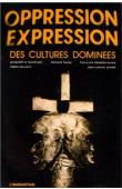  BARDOLPH Jacqueline et alia (éditeurs) - Oppression-expression des cultures dominées dans la littérature et le cinéma: Afrique, Amérique, Asie