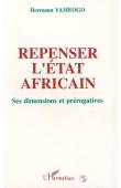  YAMEOGO Hermann - Repenser l'Etat africain. Ses dimensions et ses prérogatives