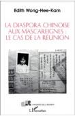  WONG-HEE-KAM Edith - La diaspora chinoise aux Mascareignes: le cas de La Réunion