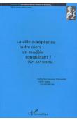  COQUERY-VIDROVITCH Catherine, GOERG Odile, (sous la direction de) - La ville européenne outre-mers, un modèle conquérant (15e-20e siècles)