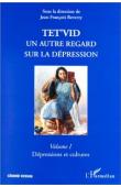  REVERZY Jean-François, (éditeur) - Tet'vid: Un autre regard sur la dépression. Volume I: Dépressions et cultures