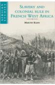 KLEIN Martin A. - Slavery and Colonial Rule in French West Africa: Senegal,Guinea and Mali