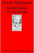  MEILLASSOUX Claude - Anthropologie de l'esclavage