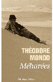  MONOD Théodore - Méharées (dernière édition 2012)