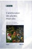  CHARRIER André, JACQUOT Michel, HAMON Serge, NICOLAS Dominique, (éditeurs) - L'amélioration des plantes tropicales