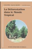 POMEL Simon, SALOMON Jean-Noel - La déforestation dans le monde tropical