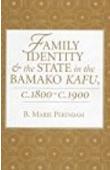  PERINBAM B. Marie - Family Identity and the State in the Bamako Kafu, C.1800-C.1900