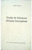  GERARD Albert - Etudes de littérature africaine francophone