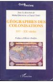  BRUNEAU Michel, DORY Daniel, (sous la direction de) - Géographies des colonisations: Xve-Xxe siècles. Actes du Colloque organisé par le CEGET. Talence, mars 1992