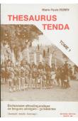  FERRY Marie-Paule - Thesaurus Tenda: dictionnaire ethnolinguistique de langues sénégalo-guinéennes(bassari, bedik, konyagi). Volume 1