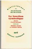  IZARD Michel, SMITH Pierre - La fonction symbolique: essais d'anthropologie