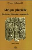  GERARD Albert - Afrique plurielle: Etudes de littérature comparée