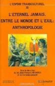  REVERZY Jean-François, BARAT Christian, (sous la direction de) - L'Espoir transculturel 3 - L'éternel jamais: entre le tombeau et l'exil: anthropologie. Colloque de la Faculté des lettres et sciences humaines, Saint-Gilles de la réunion, juillet 1988