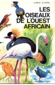  SERLE William, MOREL Gérard J. - Les oiseaux de l'Ouest africain