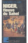  CLAIR  Andrée - Niger, fleuve du Sahel