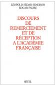  SENGHOR Léopold Sedar, FAURE Edgard - Discours de remerciement et  de réception à l'Académie française