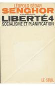  SENGHOR Léopold Sedar - Liberté 4: Socialisme et planification