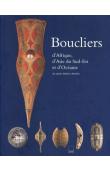 BARBIER Jean-Paul, BENITEZ JOHANNOT Purissima - Boucliers d'Asie du sud-est, d'Afrique, d'Océanie: de la collection Barbier-Mueller