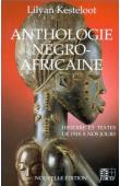  KESTELOOT Lilyan (publiée par) - Anthologie négro-africaine. Panorama critique des prosateurs et dramaturges noirs du XX ème siècle. Nouvelle édition