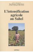  BREMAN Henk, SISSOKO Keffing, (sous la direction de) - L'intensification agricole au Sahel