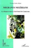  WEISS Thomas Lothar - Migrants nigérians. La diaspora dans le sud-ouest du Cameroun