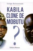  BOISSONNADE Euloge - Kabila clone de Mobutu ?