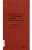  TCHICAYA U TAM'SI Gérald-Félix - Le destin glorieux du maréchal Nnikon Nniku, prince qu'on sort: comédie sinistre en trois plans