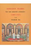  BA Oumar - Ahmadou Bamba face aux autorités coloniales (1889-1927)