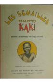 MACKINTOSH C.-W. Mlle - Les semailles de la petite Kaki, histoire authentique pour les enfants