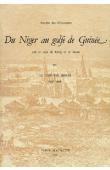  BINGER Louis-Gustave, (Capitaine) - Du Niger au Golfe de Guinée par le pays de Kong et le Mossi  