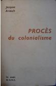  ARNAULT Jacques - Procès du colonialisme