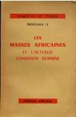  LY Abdoulaye - Les masses africaines et l'actuelle condition humaine