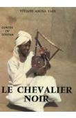 YAGI Viviane Amina - Le chevalier noir: contes du Soudan