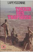  LAPEYSSONNIE Léon - Toubib des tropiques