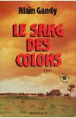  GANDY Alain - Le sang des colons