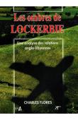  FLORES Charles - Les ombres de Lockerbie: une analyse des relations anglo-libyennes